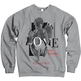 Love Thy Haters Crewneck